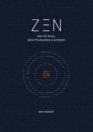 Jens Glutsch: Zen oder die Kunst, seine Privatsphäre zu schützen 