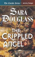 Sara Douglass: The Crippled Angel 