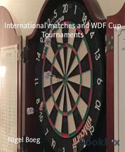International matches and WDF Cup Tournaments