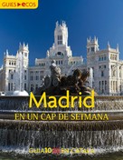 Ecos Travel Books (Ed.): Madrid. En un cap de setmana 