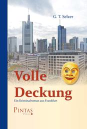 Volle Deckung - Ein Kriminalroman aus Frankfurt