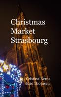 Cristina Berna: Christmas Market Strasbourg 