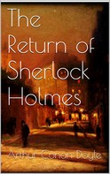 Arthur Conan Doyle: The Return of Sherlock Holmes 