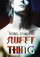 Isobel Starling: Sweet Thing 