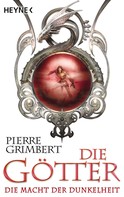 Pierre Grimbert: Die Götter - Die Macht der Dunkelheit ★★★★