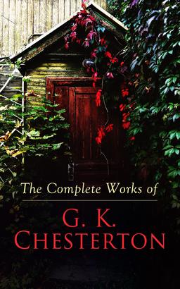 The Complete Works of G. K. Chesterton