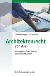 Architektenrecht von A-Z - Rechtslexikon für Architekten, Bauherren und Juristen