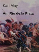 Karl May: Am Rio de la Plata ★★★★★