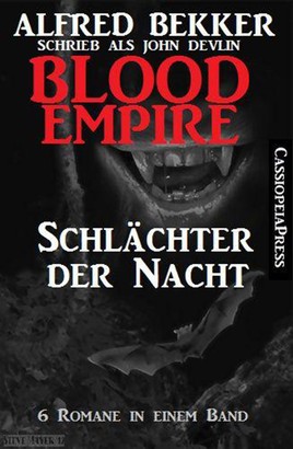 Blood Empire - SCHLÄCHTER DER NACHT (Folgen 1-6, Komplettausgabe)