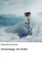 Gabi Sommer: Unterwegs im Orbit 