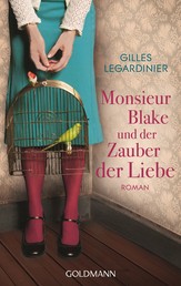 Monsieur Blake und der Zauber der Liebe - Roman - Das Buch zum Film "Monsieur Blake zu Diensten"