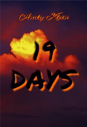 19 DAYS - A thriller full of mysteries...