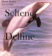 Seltene Delfinee