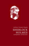 Arthur Conan Doyle: Arthur Conan Doyle: The Complete Sherlock Holmes ★★★★★