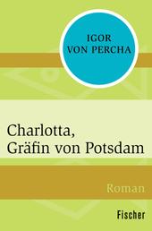 Charlotta, Gräfin von Potsdam - Roman