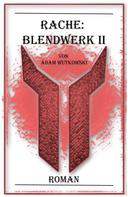 Adam Wutkowski: Rache: Blendwerk II 