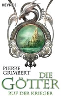 Pierre Grimbert: Die Götter - Ruf der Krieger ★★★★