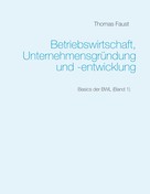 Thomas Faust: Betriebswirtschaft, Unternehmensgründung und -entwicklung 