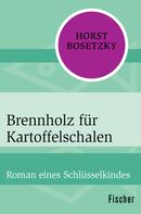 Horst Bosetzky: Brennholz für Kartoffelschalen ★★★★