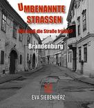 Eva Siebenherz: Umbenannte Straßen in Brandenburg 
