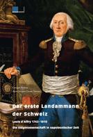 Georges Andrey: Der erste Landammann der Schweiz 