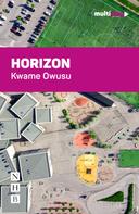 Kwame Owusu: HORIZON (NHB Modern Plays) 
