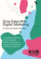 Charleh Dickinson: Drive Sales With Digital Marketing 