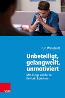 Uri Weinblatt: Unbeteiligt, gelangweilt, unmotiviert 
