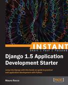 Mauro Rocco: Instant Django 1.5 Application Development Starter ★★★★★