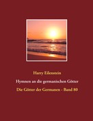 Harry Eilenstein: Hymnen an die germanischen Götter 