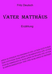 Vater Matthäus - Erzählung