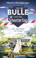 Martin Heimberger: Der Bulle und der Schmetterling - Nur der Eisbär war Zeuge ★★★★