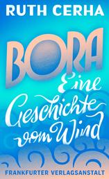 Bora - Eine Geschichte vom Wind
