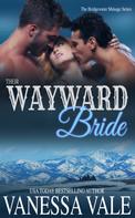 Vanessa Vale: Their Wayward Bride 