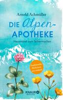Arnold Achmüller: Die Alpen-Apotheke ★★★★