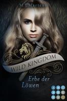 M.J. Martens: Wild Kingdom 3: Erbe der Löwen ★★★