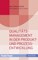 Gerd F. Kamiske: Qualitätsmanagement in der Produkt- und Prozessentwicklung 