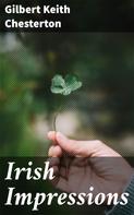 Gilbert Keith Chesterton: Irish Impressions 