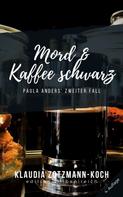 Klaudia Zotzmann-Koch: Mord & Kaffee schwarz 