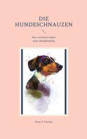 Peter S. Fischer: Die Hundeschnauzen 