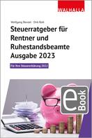 Wolfgang Benzel: Steuerratgeber für Rentner und Ruhestandsbeamte - Ausgabe 2023 