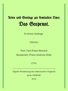 Gerik Chirlek: Arien und Gesänge zur komischen Oper: Das Gespenst. 