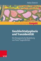 Heiko Dietrich: Geschlechtsdysphorie und Transidentität 