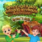 Dimitri Gilles: Benny and Kako's Amazing Treehouse Adventure 
