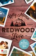 Kelly Moran: Redwood Love – Es beginnt mit einem Kuss ★★★★★
