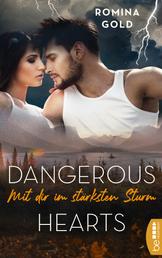 Dangerous Hearts - Mit dir im stärksten Sturm