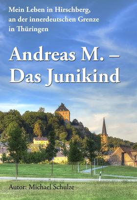 Andreas M. - Das Junikind