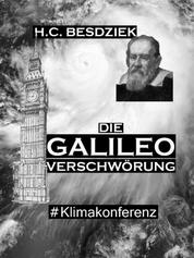 Die Galileo Verschwörung - Verschwörungsthriller. #Klimakonferenz (Teil 1)