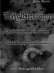 Tungldraumur - Die Prophezeiung des Raben