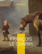 George Sand: François le Champi 
